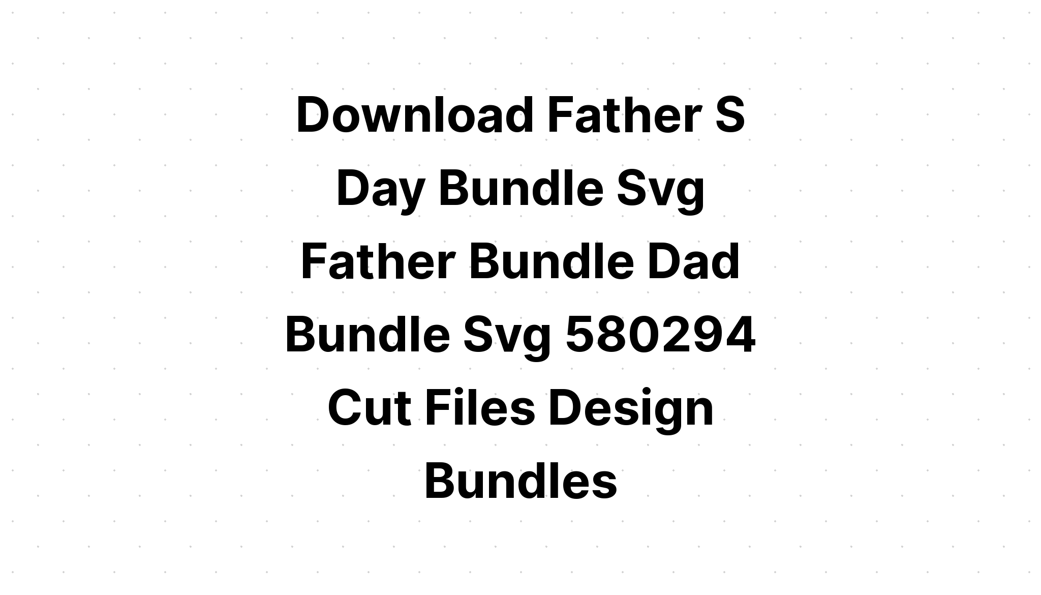 Download Father's Day Bundle Svg SVG File